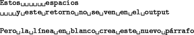 Estos     espacios
           y este retorno no se ven en el output

Pero la l�nea en blanco crea este nuevo p�rrafo.
no a las patentes -no al software propietario- usando png y no gif