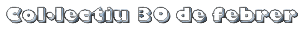 Col.lectiu 30 de febrer